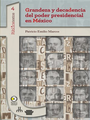 cover image of Grandeza y decadencia del poder presidencial en México